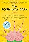 The Four-Way Path: A Guide to Purushartha and
