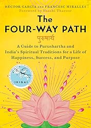 The Four-Way Path: A Guide to Purushartha and