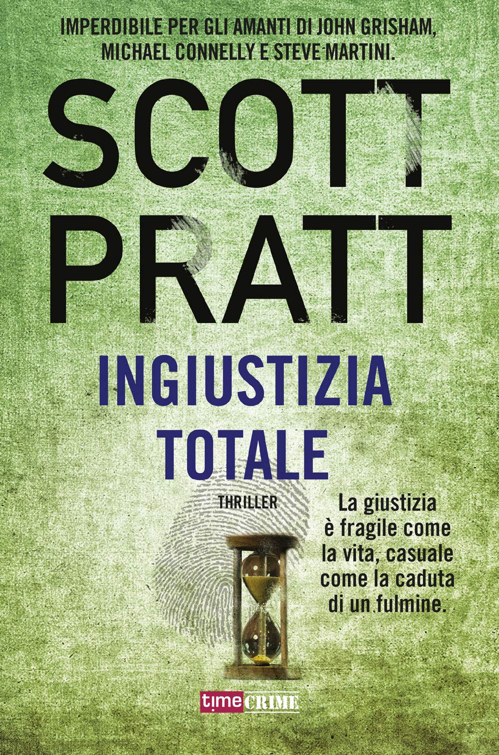 Ingiustizia totale – Scott Pratt