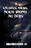 1, 2, 3, Nous irons au bois
