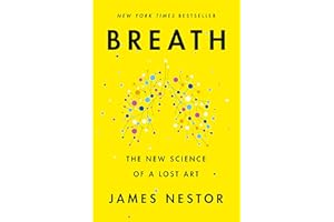 Breath: The New Science of a Lost Art