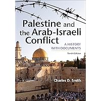 Palestine and the Arab-Israeli Conflict: A History with Documents