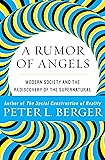 A Rumor of Angels: Modern Society and the Rediscovery of the Supernatural