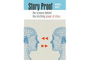Story Proof: The Science Behind the Startling Power of Story