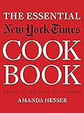 The Essential New York Times Cookbook: Classic Recipes for a New Century