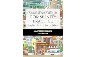 Social Work Skills for Community Practice: Applied Macro Social Work