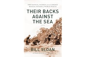 Their Backs Against the Sea: The Battle of Saipan and the Largest Banzai Attack of World War II