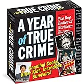 A Year of True Crime Page-A-Day Calendar 2023: Cannibal Cooks, Killer Kids, Incredible Survivors!