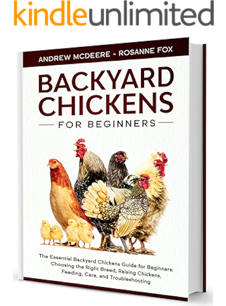 Backyard Chickens For Beginners A Complete Backyard Raising