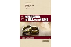 Two Views on Homosexuality, the Bible, and the Church (Counterpoints: Bible and Theology)