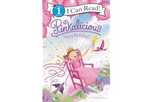 Pinkalicious: Happy Birthday!: A Humorous Birthday Party Story for Children (Ages 4–8)