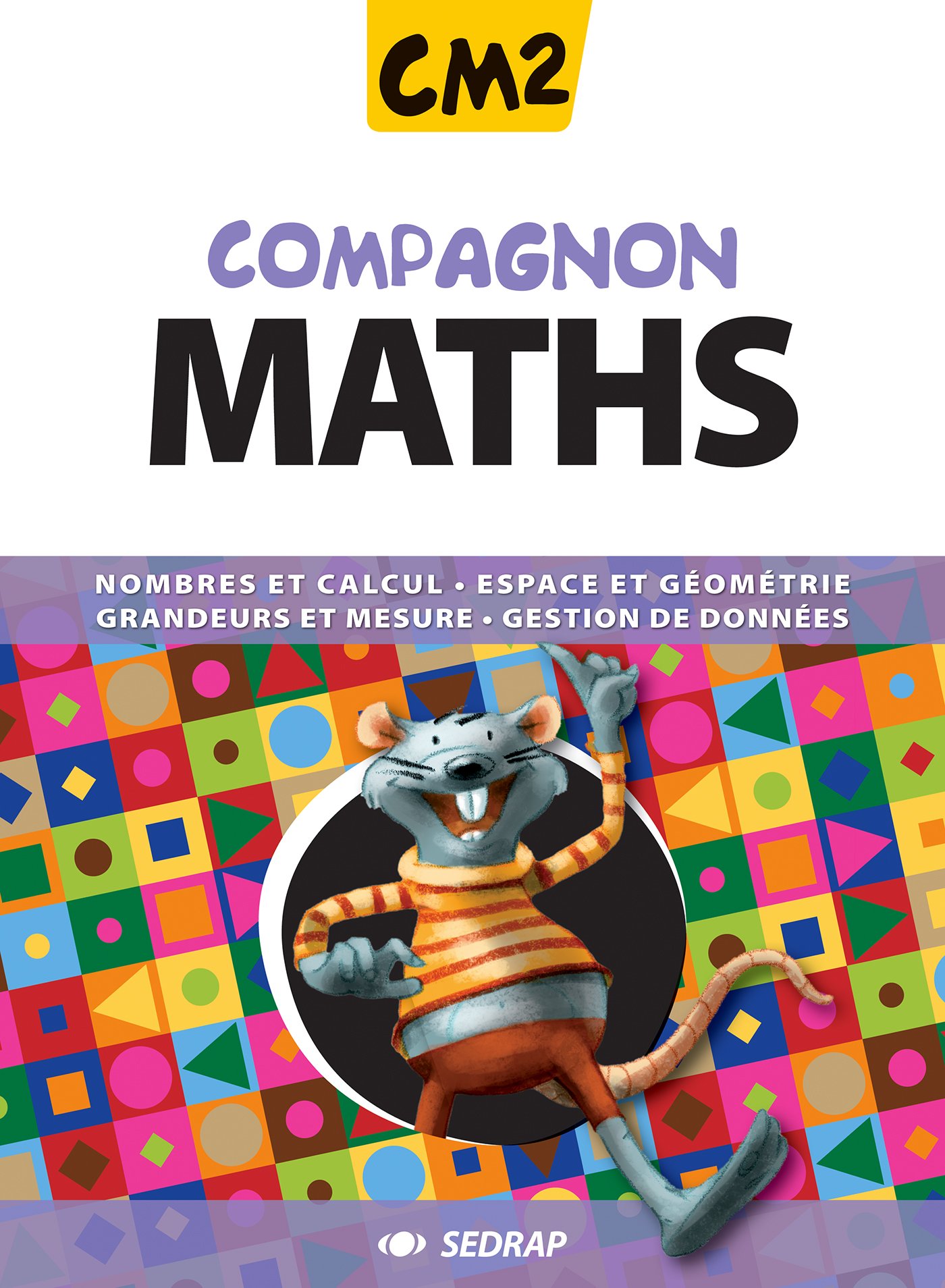 Amazon Fr Compagnon Maths Cm2 Cm2 Le Manuel Collectif Sedrap Livres