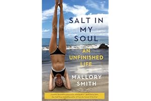 Salt in My Soul: An Unfinished Life