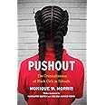 Pushout: The Criminalization of Black Girls in Schools