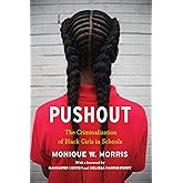 Pushout: The Criminalization of Black Girls in Schools
