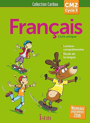 Download Caribou Français CM2 - Livre élève - Ed. 2017 PDF