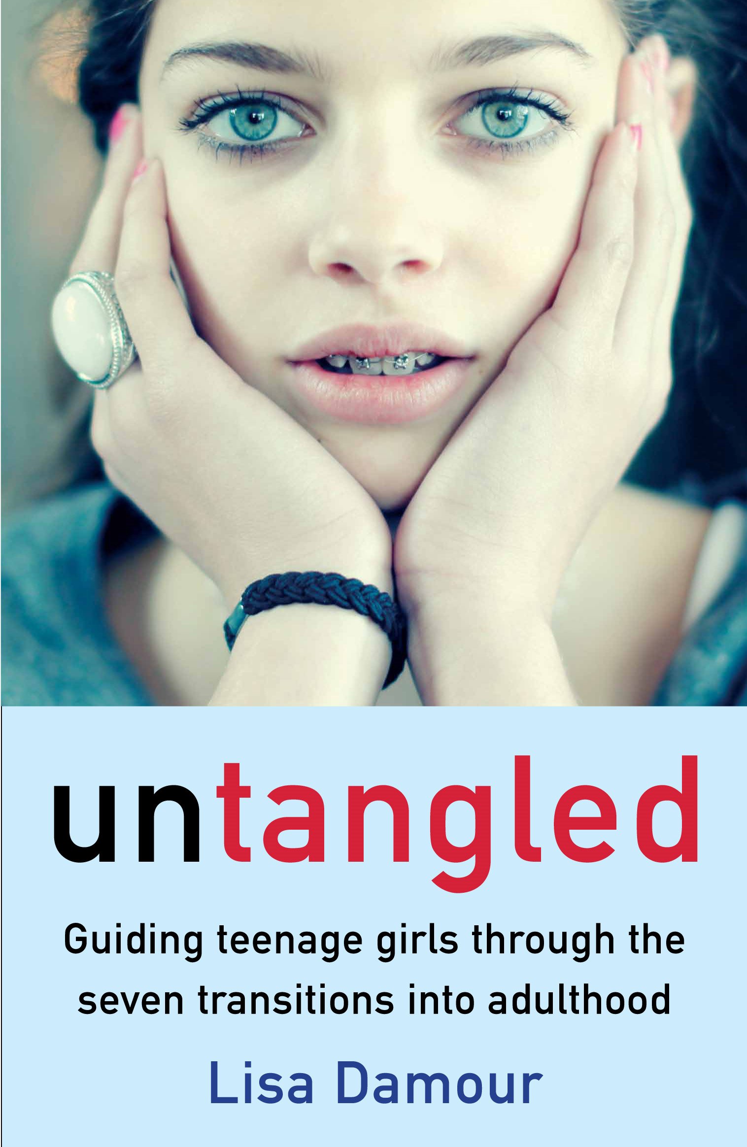 [- Untangled: Guiding Teenage Girls Through the Seven Transitions into Adulthood -]