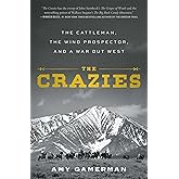 The Crazies: The Cattleman, the Wind Prospector, and a War Out West