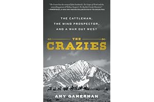 The Crazies: The Cattleman, the Wind Prospector, and a War Out West