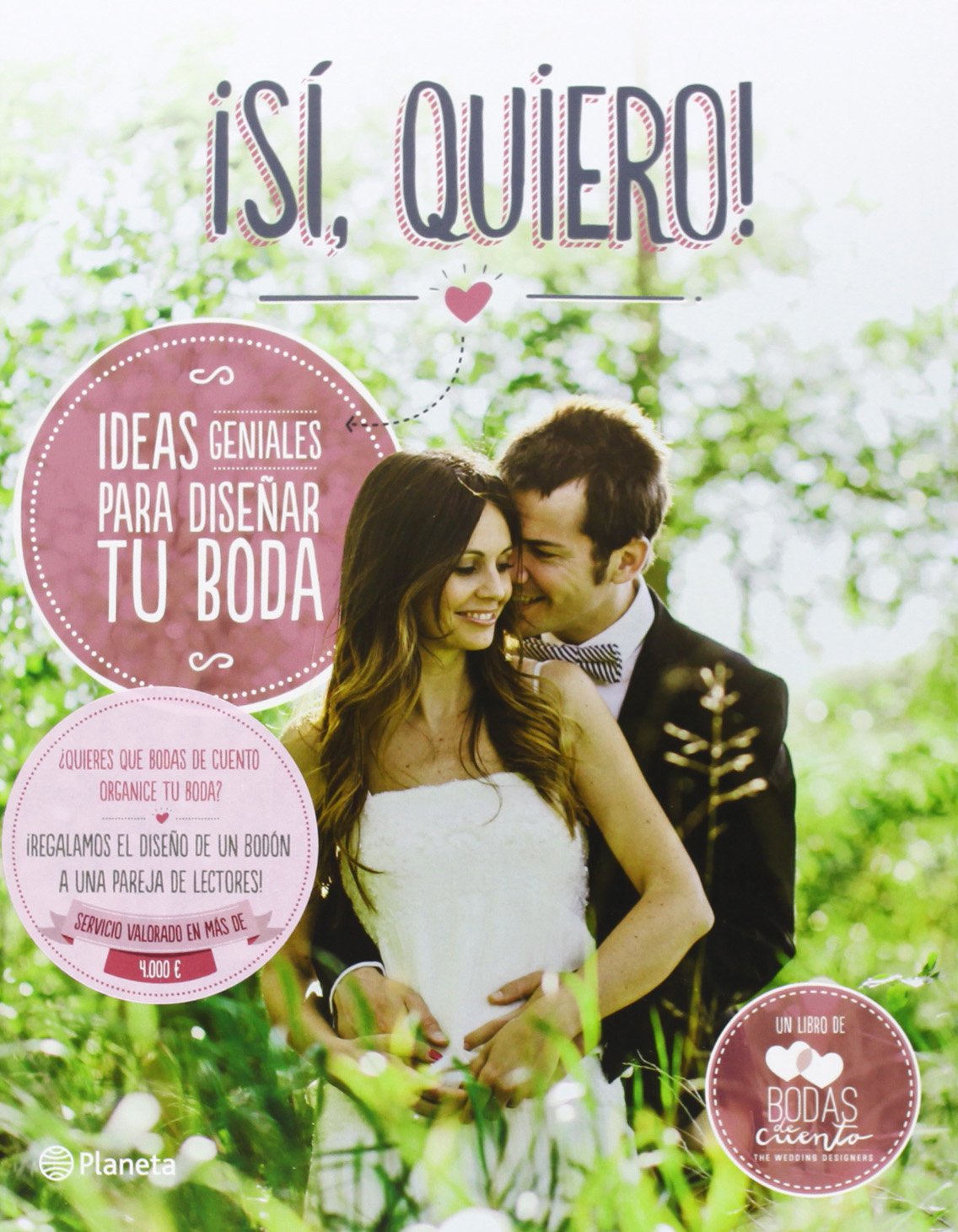 Portada de ¡Sí, quiero!: Ideas geniales para diseñar tu boda (Planeta)