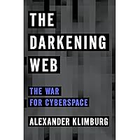 The Darkening Web: The War for Cyberspace