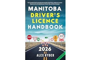 Manitoba Driver’s Licence Handbook: Your Complete Guide to Canadian Driving Rules, Road Tests, and Driver’s Licence Requireme