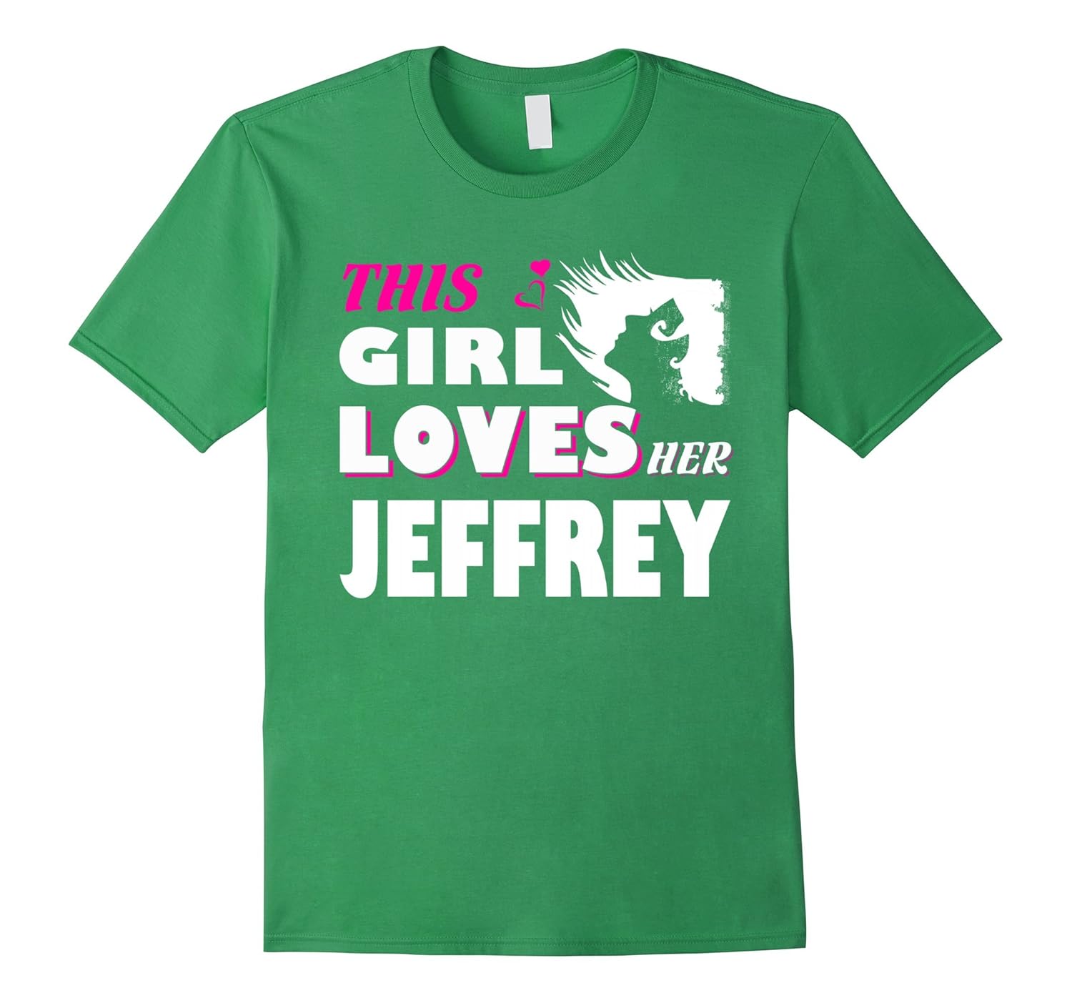 I Love JEFFREY T-shirt, This girl love her JEFFREY tshirt,-CL – Colamaga