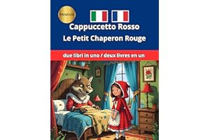 Le Petit Chaperon Rouge Cappuccetto Rosso Français Italiano Bilingue (Italian Edition)
