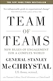 Team of Teams: New Rules of Engagement for a Complex World