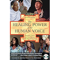 The Healing Power of the Human Voice: Mantras, Chants, and Seed Sounds for Health and Harmony book cover The Healing Power of the Human Voice: Mantras, Chants, and Seed Sounds for Health and Harmony book cover