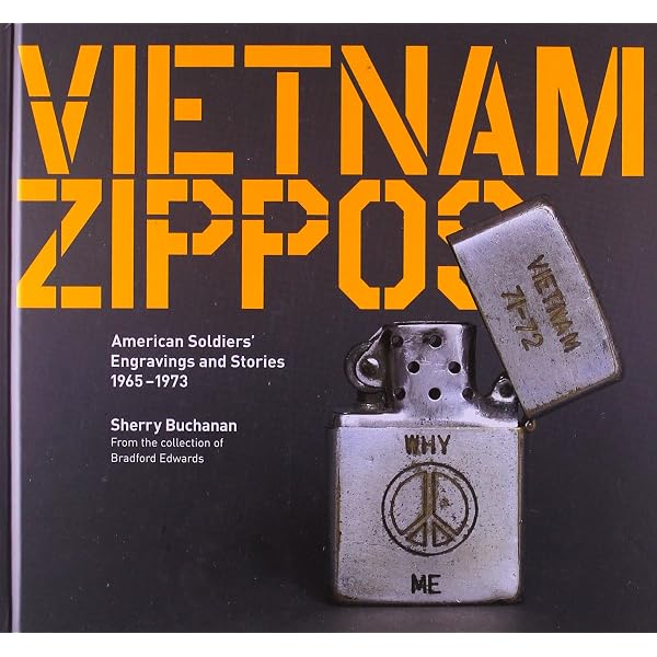 The Viet Nam Zippo Cigarette Lighters 1933-1975: Fiorella, Jim