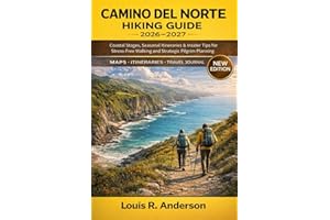 Camino del Norte Hiking Guide 2026–2027: Coastal Stages, Seasonal Itineraries & Insider Tips for Stress-Free Walking and Stra