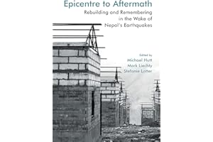 Epicentre to Aftermath: Rebuilding and Remembering in the Wake of Nepal's Earthquakes