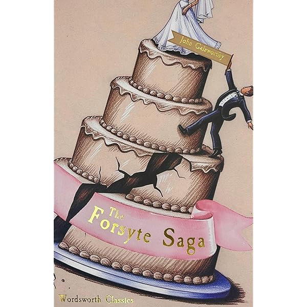 The Forsyte Saga (Wordsworth Classics): John Galsworthy
