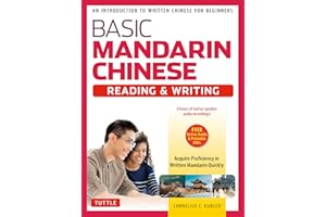 Basic Chinese - Reading & Writing Textbook: An Introduction to Written Chinese for Beginners (6+ hours of Audio Included)
