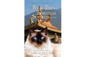 The Dalai Lama's Cat and The Four Paws of Spiritual Success (Dalai Lama's Cat Series Book 4)