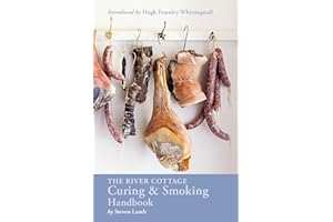 The River Cottage Curing and Smoking Handbook: [A Cookbook]