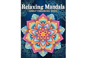 Relaxing Mandala Patterns Adult Coloring Book: Stress Relieving Mandala, Anxiety Relief Coloring Pages.