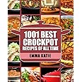 Crock Pot: 1001 Best Crock Pot Recipes of All Time (Crockpot, Crockpot Recipes, Crock Pot Cookbook, Crock Pot Recipes, Crock 