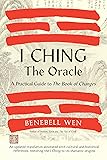 I Ching, the Oracle: A Practical Guide to the Book