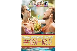 Financial Independence Magazine #101-105: Learn how to create passive income through real estate, investments, and royalties