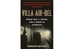 Villa Air-Bel: World War II, Escape, and a House in Marseille