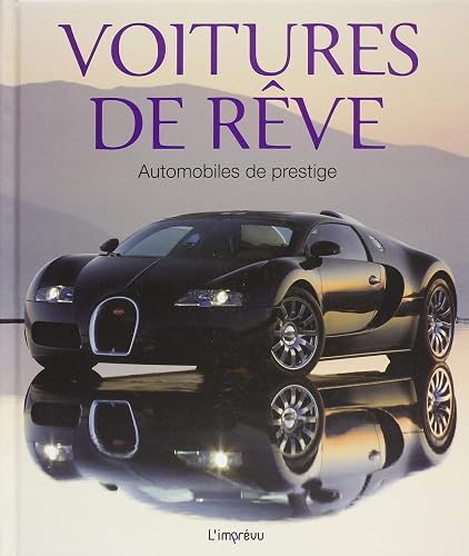 Download Voitures de rêve : Automobiles de prestige PDF