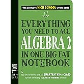 Everything You Need to Ace Algebra 2 in One Big Fat Notebook