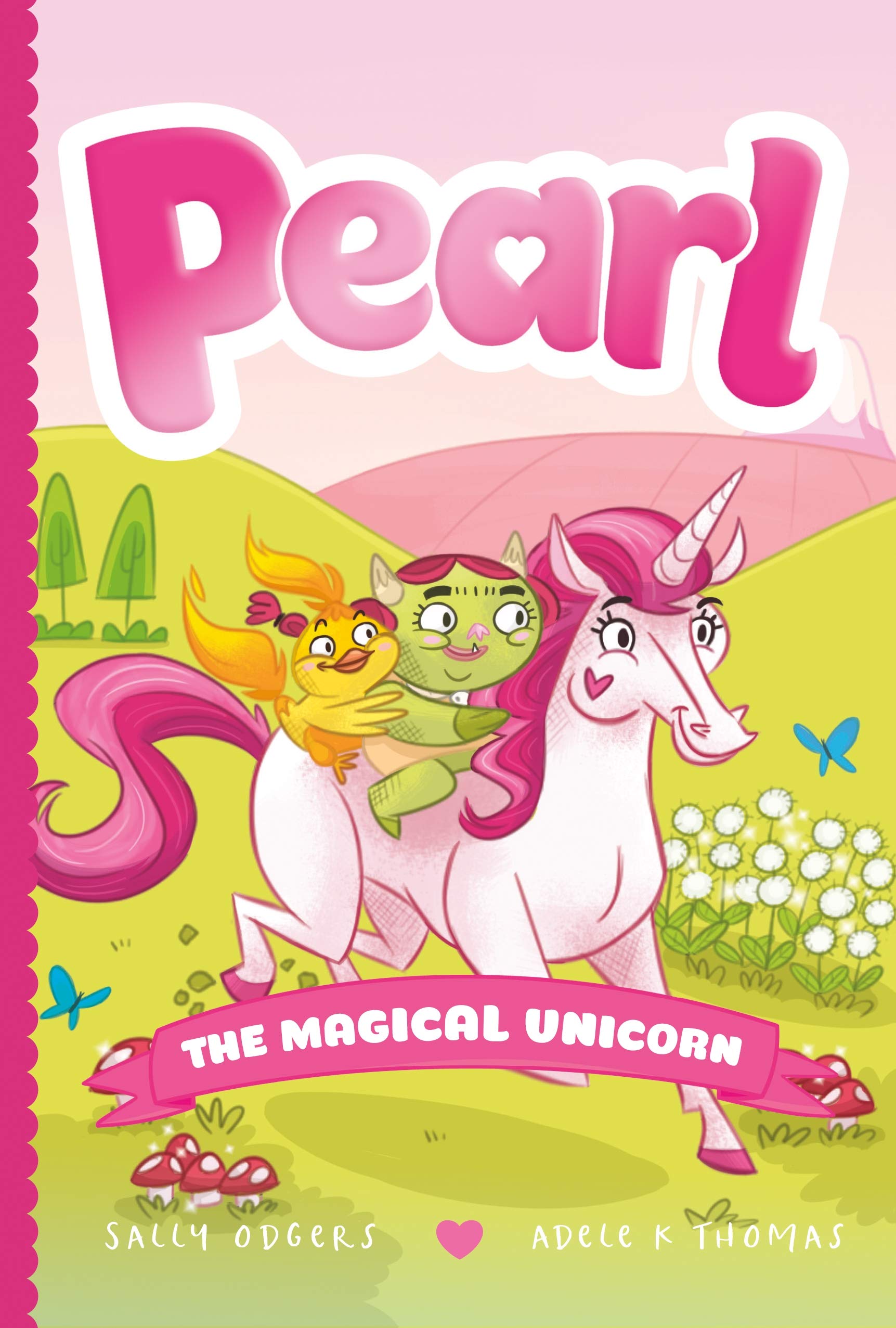 Amazon Com Pearl The Magical Unicorn Pearl The Magical Unicorn 1 9781250235503 Odgers Sally Thomas Adele K Books