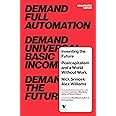 Inventing the Future (revised and updated edition): Postcapitalism and a World Without Work