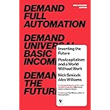 Inventing the Future (revised and updated edition): Postcapitalism and a World Without Work