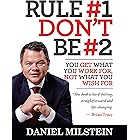 Rule #1, Don't Be #2: You Get What You Work For, Not What You Wish For