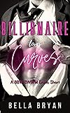 Billionaire Loves Curves: A BBW BWWM Erotic Short