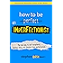 How to Be an Imperfectionist: The New Way to Self-Acceptance, Fearless Living, and Freedom from Perfectionism